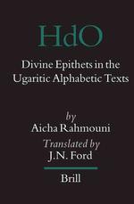 ウガリット・アルファベットの文書における宗教的語句<br>Divine Epithets in the Ugaritic Alphabetic Texts (Handbook of Oriental Studies)