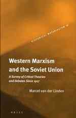 西洋マルクス主義とソ連：1917年以降の重要理論と論争<br>Western Marxism and the Soviet Union : A Survey of Critical Theories and Debates since 1917 (Historical Materialism Book Series)