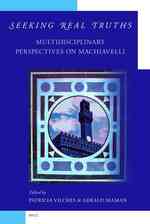 マキャヴェリ必携<br>Seeking Real Truths : Multidisciplinary Perspectives on Machiavelli