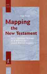 Mapping the New Testament : Early Christian Writings as a Witness for Jewish Biblical Exegesis (Jewish and Christian Perspectives)