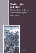 ルターとイスラーム<br>Martin Luther and Islam : A Study in Sixteenth-Century Polemics and Apologetics (The History of Christian-muslim Relations)