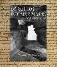 Los Rollos Del Mar Muerto : Una Historia Breve