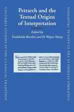ペトラルカの文献学的研究<br>Petrarch and the Textual Origins of Interpretation (Columbia Studies in the Classical Tradition)