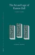 ライムンドゥス・ルルスのロジック<br>The Art and Logic of Ramon Llull : A User's Guide (Studien Und Texte Zur Geistesgeschichte Des Mittelalters)
