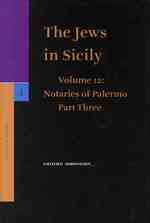 The Jews in Sicily Vol. 12 : Notaries of Palermo, Part 3 (Studia Post Biblica) 〈47〉