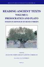 古代哲学原典を読む：第１巻　前ソクラテスとプラトン<br>Reading Ancient Texts, Presocratics and Plato : Essays in Honour of Denis O'brien (Brill's Studies in Intellectual History; Reading Ancient Texts) 〈1〉
