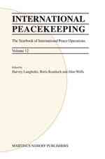 International Peacekeeping : The Yearbook of International Peace Operations (International Peacekeeping)
