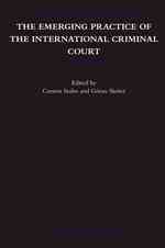 国際刑事裁判所の新たな慣行<br>The Emerging Practice of the International Criminal Court (Legal Aspects of International Organization)