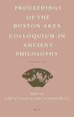 Proceedings of the Boston Area Colloquium in Ancient Philosophy, 2007 (Proceedings of the Boston Area Colloquium in Ancient Philosophy)