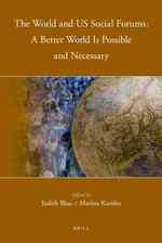 世界・米国社会フォーラム<br>The World and US Social Forums : A Better World Is Possible and Necessary