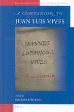 A Companion to Juan Luis Vives (Brill's Companions to the Christian Tradition)