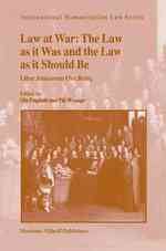 戦時の法：Ove Bring記念論文集<br>Law at War : The Law as It Was and the Law as It Should Be, Liber Amicorum Ove Bring (International Humanitarian Law)