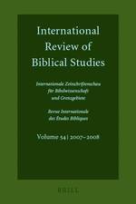 International Review of Biblical Studies / Internationale Zeitschriftenschau Fur Bibelwissenschaft Und Grenzgebiete : 2007 - 2008 (International Review of Biblical Studies, 54) （Bilingual）