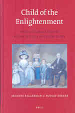 啓蒙の子ー少年たちの日記に見る革命期ヨーロッパ<br>Child of the Enlightenment : Revolutionary Europe Reflected in a Boyhood Diary (Egodocuments and History Series)