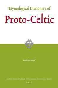 Etymological Dictionary of Proto-Celtic (Leiden Indo-european Etymological Dictionary Series) 〈9〉