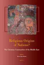 Religious Origins of Nations? : The Christian Communities of the Middle East