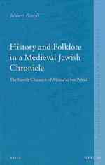 History and Folklore in a Medieval Jewish Chronicle : The Family Chronicle of Ahima'az Ben Paltiel (Studies in Jewish History and Culture)