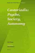 カストリアディス：精神分析、社会、自律性<br>Castoriadis : Psyche, Society, Autonomy (Social and Critical Theory; a Critical Horizons Book)
