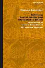 Between Social Skills and Marketable Skills : The Politics of Islamic Education in 20th Century Zanzibar (Islam in Africa)