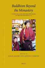 Buddhism Beyond the Monastery : Tantric Practices and their Performers in Tibet and the Himalayas, PIATS 2003: Tibetan Studies: Proceedings of teh Ten