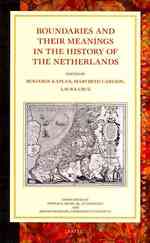 オランダ史における境界とその意味<br>Boundaries and Their Meanings in the History of the Netherlands (Studies in Central European Histories)