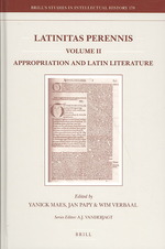 Latinitas Perennis : Appropriation by Latin Literature (Brill's Studies in Itellectual History) 〈2〉