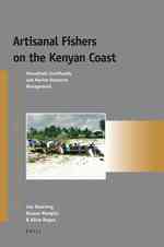 Artisanal Fishers on the Kenyan Coast : Household Livelihoods and Marine Resource Management (Afrika-studiecentrum Series)