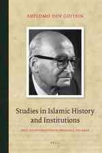 Studies in Islamic History and Institutions (Brill Classics in Islam)