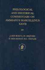 アミアヌス・マルケリヌス『歴史』第２７巻注解<br>Philological and Historical Commentary on Ammianus Marcellinus XXVII (Philological and Historical Commentary on Ammianus Marcellinus)