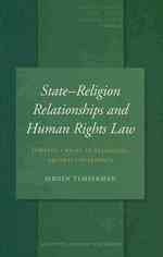 国家－教会間関係と人権法<br>State-Religion Relationships and Human Rights Law : Towards a Right to Religiously Neutral Governance (Studies in Religion, Secular Beliefs and Human