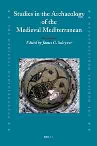 中世地中海世界の考古学<br>Studies in the Archaeology of the Medieval Mediterranean (Medieval Mediterranean)