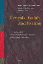 Genesis, Isaiah and Psalms : A Festschrift to Honour Professor John Emerton for His Eightieth Birthday (Supplements to Vetus Testamentum)
