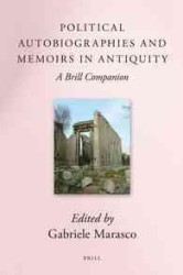 古代ギリシア・ローマの政治家による自伝と回想録<br>Political Autobiographies and Memoirs in Antiquity (Brill's Companions in Classical Studies)