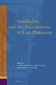 Iamblichus and the Foundations of Late Platonism (Studies in Platonism, Neoplatonism, and the Platonic Tradition)