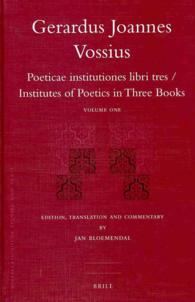 オランダの古典学者フォスによるラテン語著作「詩学」（英訳付）<br>Gerardus Joannes Vossius (2-Volume Set) : Poeticarum institutionum libri tres/ Institutios of Poetics in Three Books (Mittellateinische Studien und Te 〈1-2〉 （Bilingual）