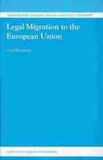 ＥＵへの合法的移民<br>Legal Migration to the European Union (Immigration and Asylum Law and Policy in Europe)