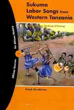 西タンザニアの労働歌<br>Sukuma Labor Songs from Western Tanzania : 'We Never Sleep, We Dream of Farming' (African Sources for African History)