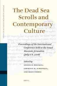 死海文書と現代文化<br>The Dead Sea Scrolls and Contemporary Culture : Proceedings of the International Conference Held at the Israel Museum, Jerusalem (July 6-8, 2008) (Stu