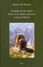 インダス川流域のヒンドゥー寺院建築<br>Temples of the Indus : Studies in the Hindu Architecture of Ancient Pakistan (Brill's Indological Library)