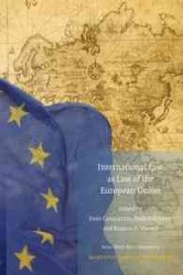 ＥＵ法としての国際法<br>International Law as Law of the European Union (Studies in EU External Relations)