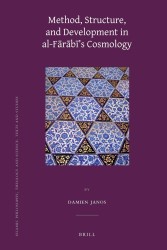 Method, Structure, and Development in al-Farabi's Cosmology (Islamic Philosophy, Theology and Science)