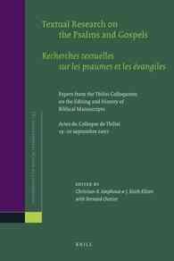 Textual Research on the Psalms and Gospels / Recherches textuelles sur les psaumes et les evangiles : Papers from the Tbilisi Colloquium on the Editin （Bilingual）