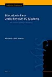 紀元前二千年紀のバビロニア王国における教育<br>Education in Early 2nd Millennium BC Babylonia : The Sumerian Epistolary Miscellany (Cuneiform Monographs)