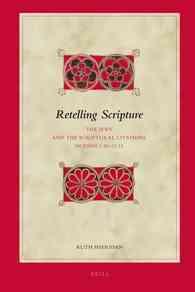 ヨハネによる福音書におけるユダヤ人<br>Retelling Scripture : The Jews and the Scriptural Citations in John 1:19-12:15 (Biblical Interpretation Series)