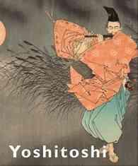 月岡芳年：エド・フリースコレクションの名品<br>Yoshitoshi : Masterpieces from the Ed Freis Collection