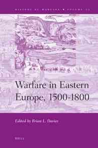 Warfare in Eastern Europe, 1500-1800 (History of Warfare)