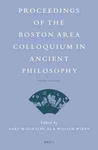 Proceedings of the Boston Area Colloquium in Ancient Philosophy 2011 (Proceedings of the Boston Area Colloquium in Ancient Philosophy) 〈27〉