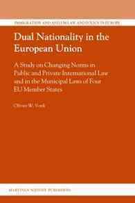 ＥＵにおける二重国籍<br>Dual Nationality in the European Union : A Study on Changing Norms in Public and Private International Law and in the Municipal Laws of Four EU Member