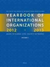 Yearbook of International Organizations 2012 - 2013 : International Organization Bibliography and Resources 〈4〉 （49）