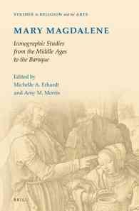 マグダラのマリア<br>Mary Magdalene, Iconographic Studies from the Middle Ages to the Baroque (Studies in Religion and the Arts)